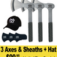 3 Axes & Sheaths + FREE Hat